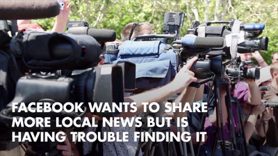 Facebook Can’t Find The Local News It Needs