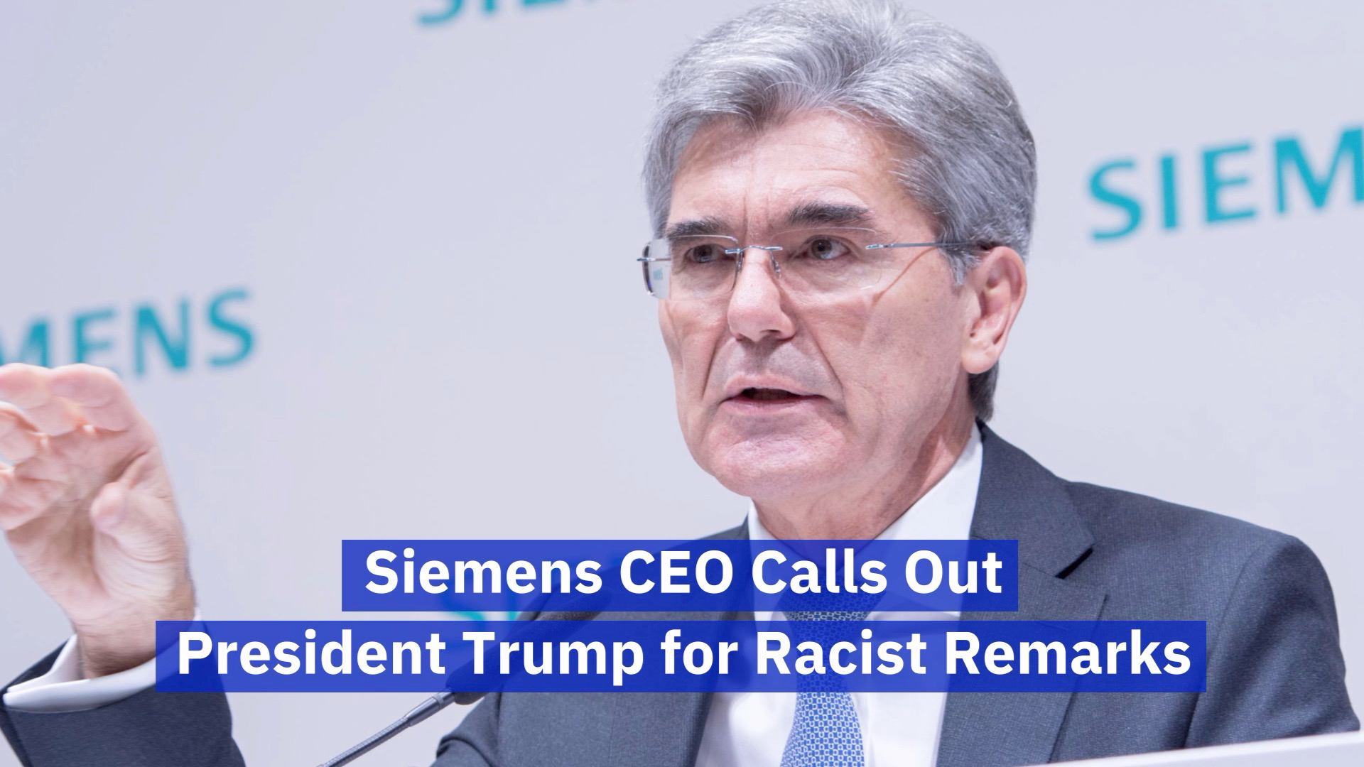 Siemens’ Joe Kaeser Isn’t A Donald Trump Fan