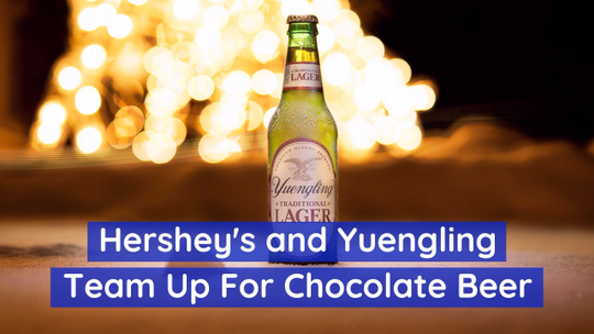 Hershey’s And Yuengling Want You To Try Chocolate Beer